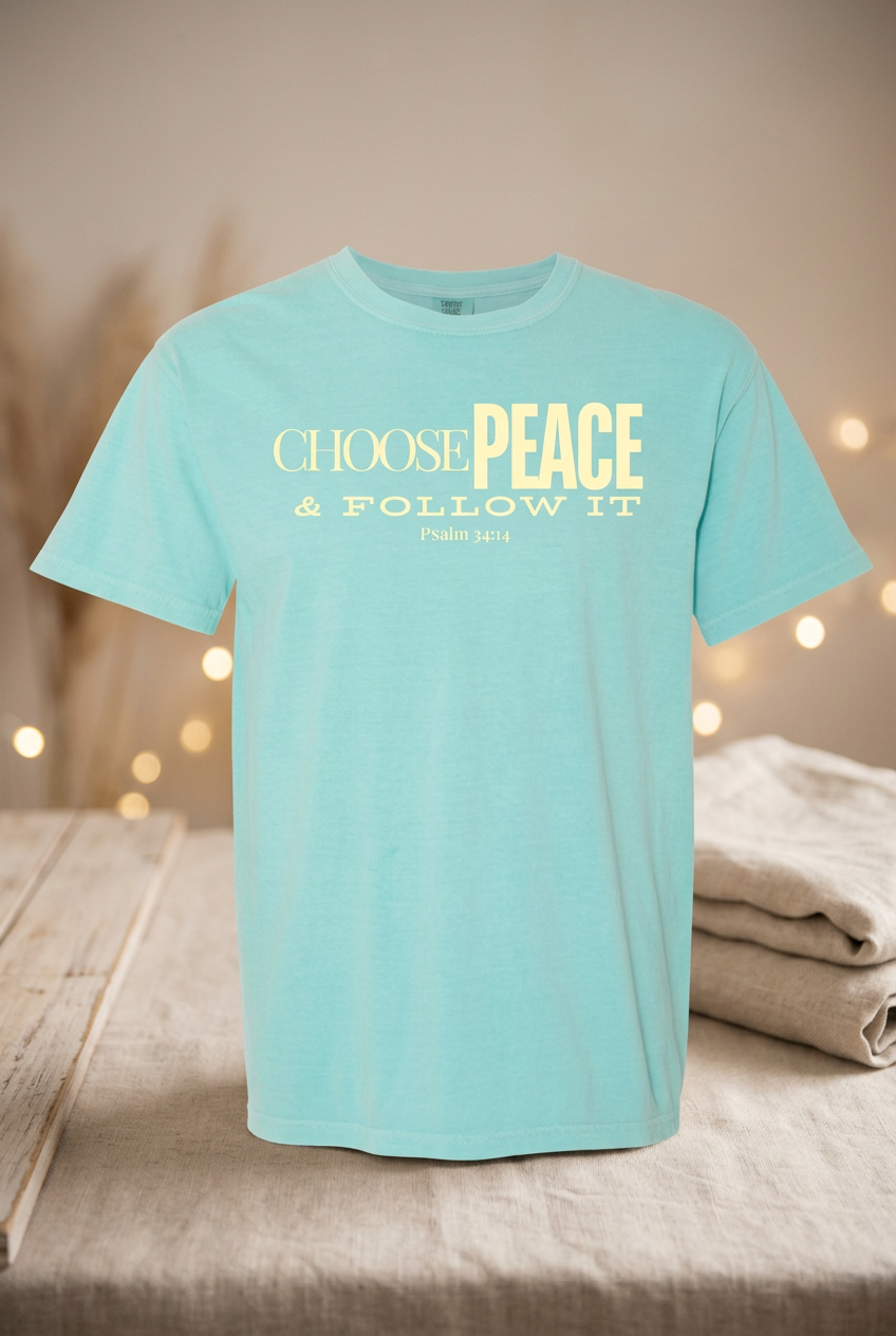 CHOOSE PEACE & FOLLOW IT/BUSCA LA PAZ Y SIGUELA