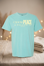CHOOSE PEACE & FOLLOW IT/BUSCA LA PAZ Y SIGUELA