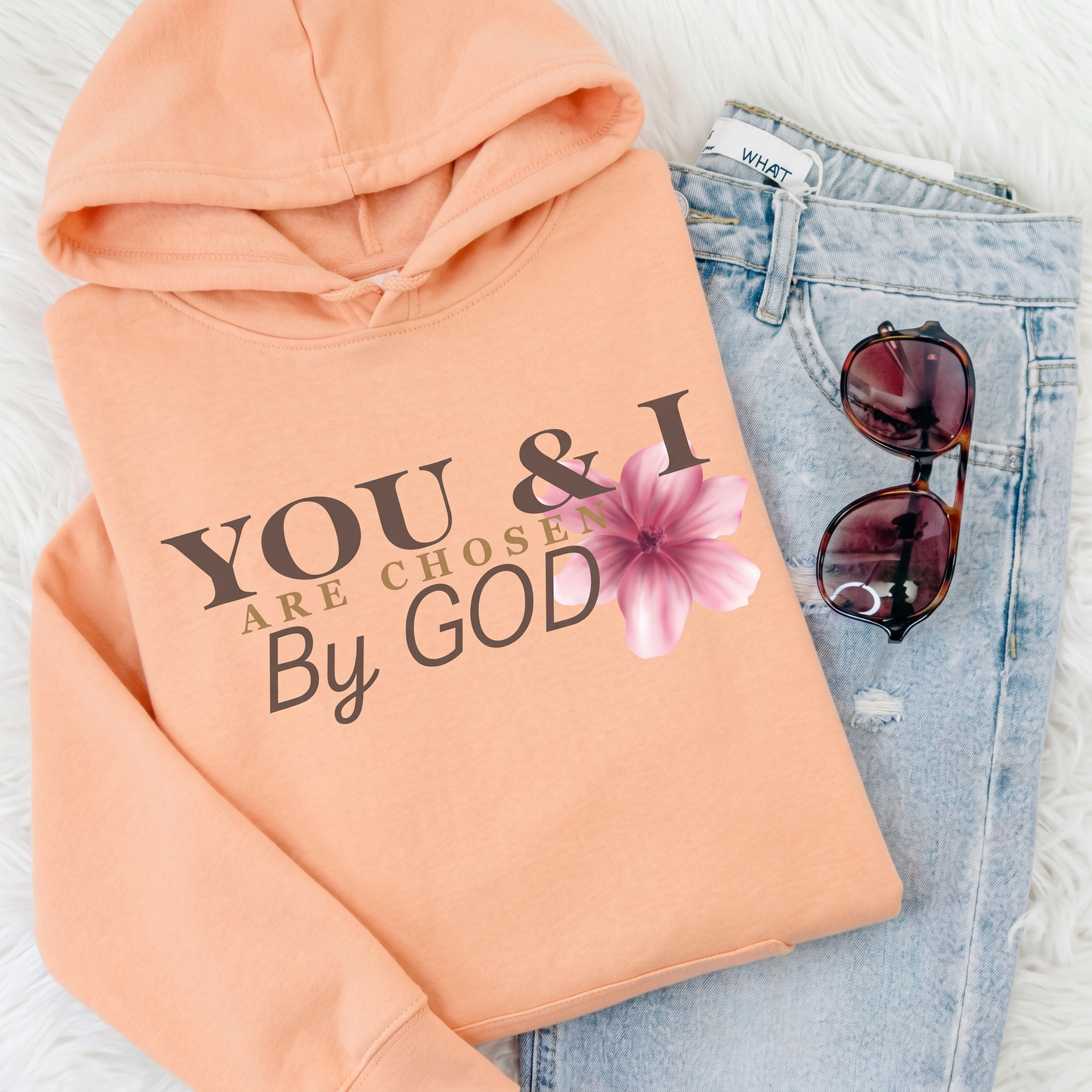 You & I are chosen by GOD