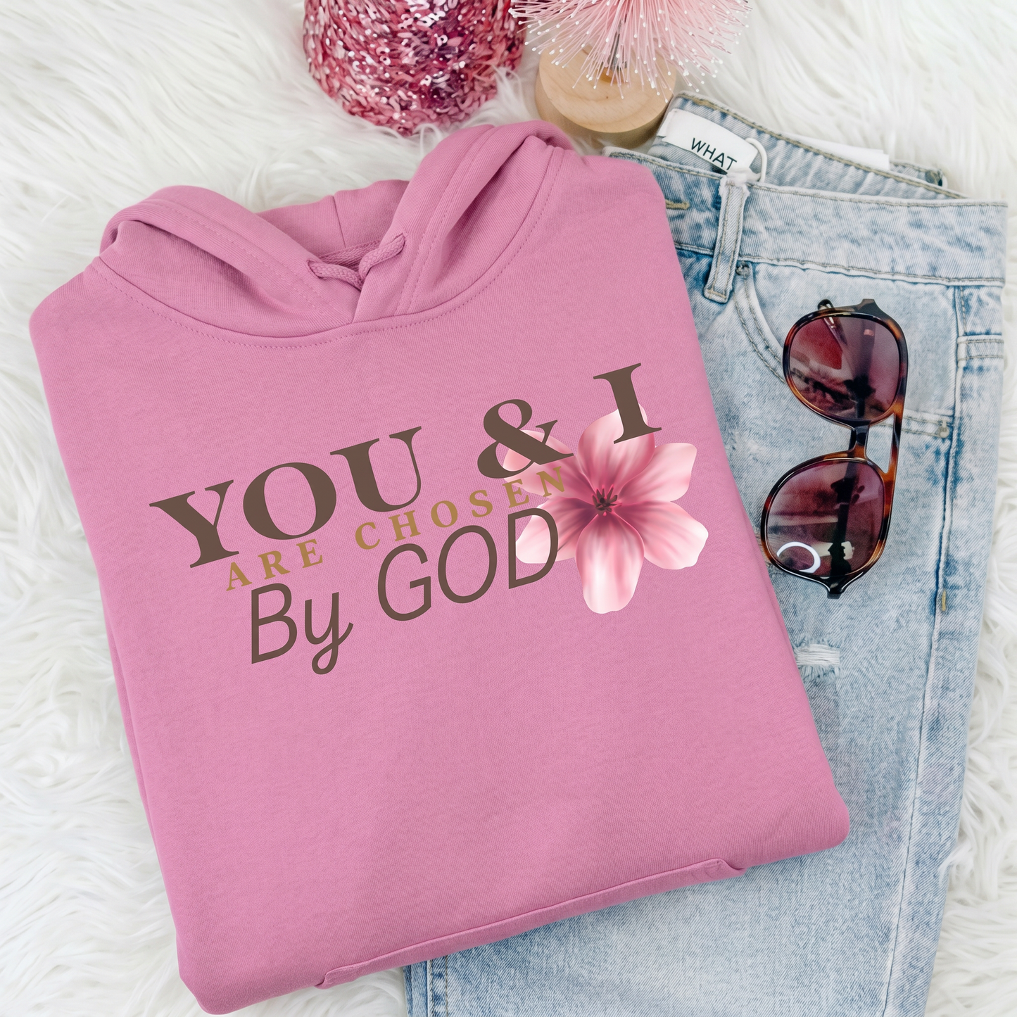 You & I are chosen by GOD